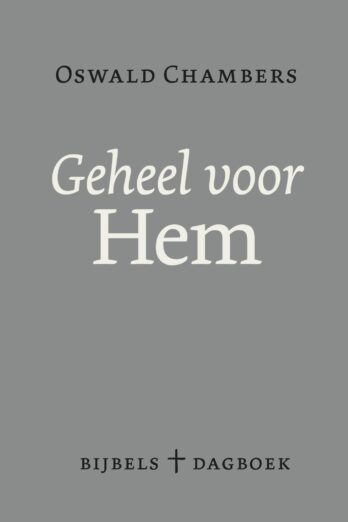 Geheel voor Hem