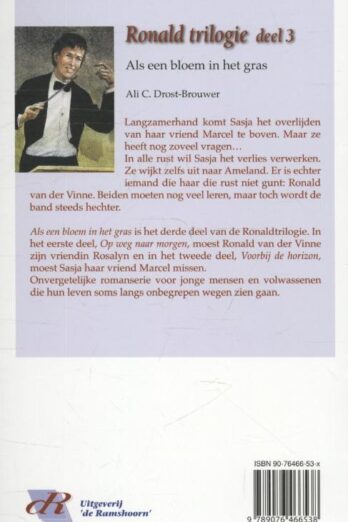 Ronald trilogie 3 als een bloem in het g