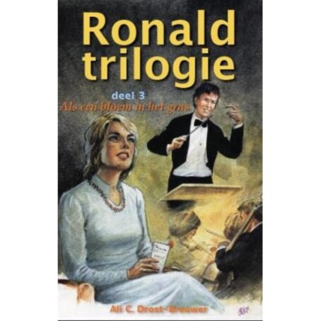 Ronald trilogie 3 als een bloem in het g
