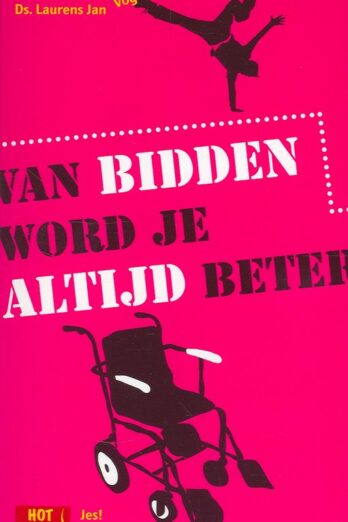 Van bidden word je altijd beter