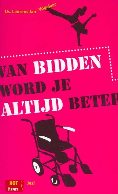 Van bidden word je altijd beter