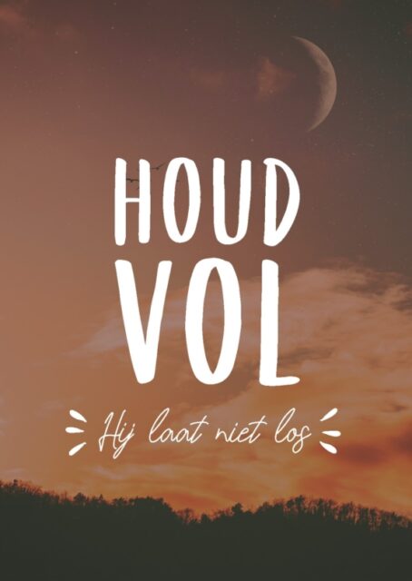 Interieurbord A4 houd vol - Hij laat nie