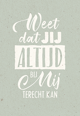 Wenskaart weet dat jij altijd bij Mij te