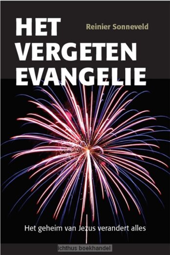 Sonneveld: Vergeten Evangelie