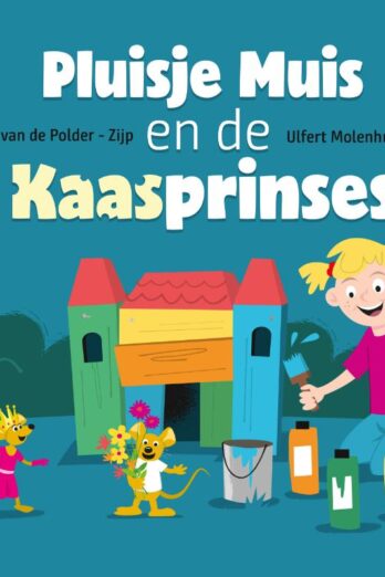 Pluisje muis en de kaasprinses